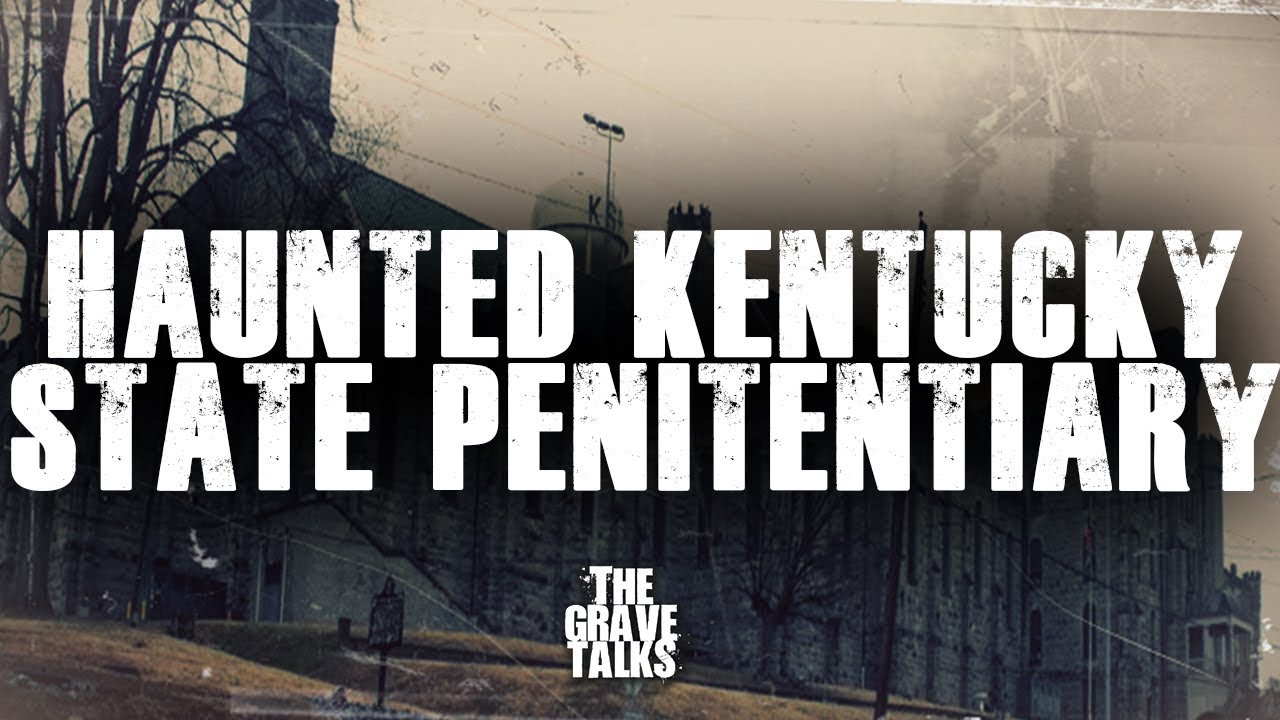 Haunted Kentucky State Penitentiary